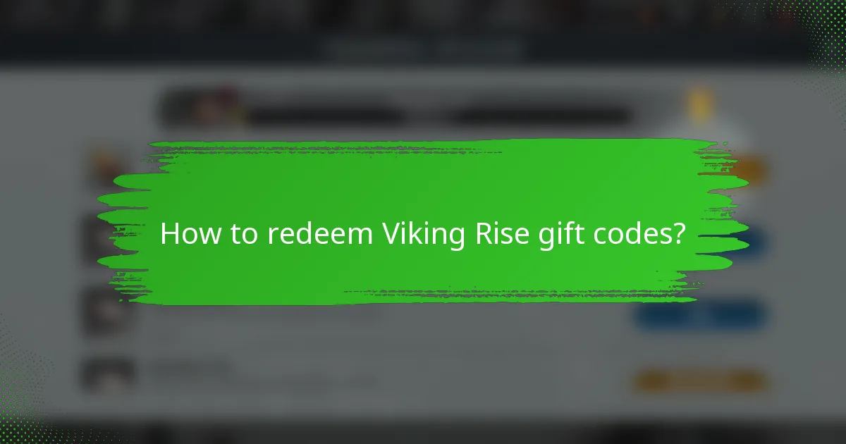 How to redeem Viking Rise gift codes?