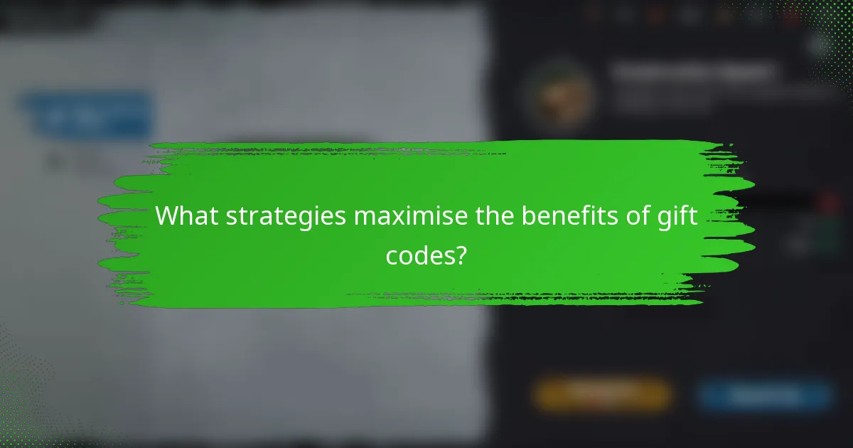 What strategies maximise the benefits of gift codes?